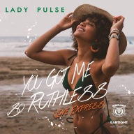 Title: You Got Me So Ruthless, Artist: Lady Pulse