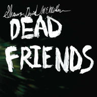 Title: Dead Friends [Limited Edition], Artist: Shawn David McMillen