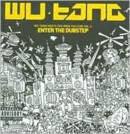 Title: Wu-Tang Meets the Indie Culture, Vol. 2: Enter the Dubstep, Artist: Wu-tang