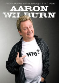 Title: Aaron Wilburn: Why?