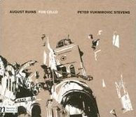 Peter Vukmirovic Stevens: August Ruins for Cello