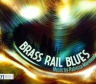 Title: Brass Rail Blues: Music by Patricia Morehead, Artist: Patricia Morehead