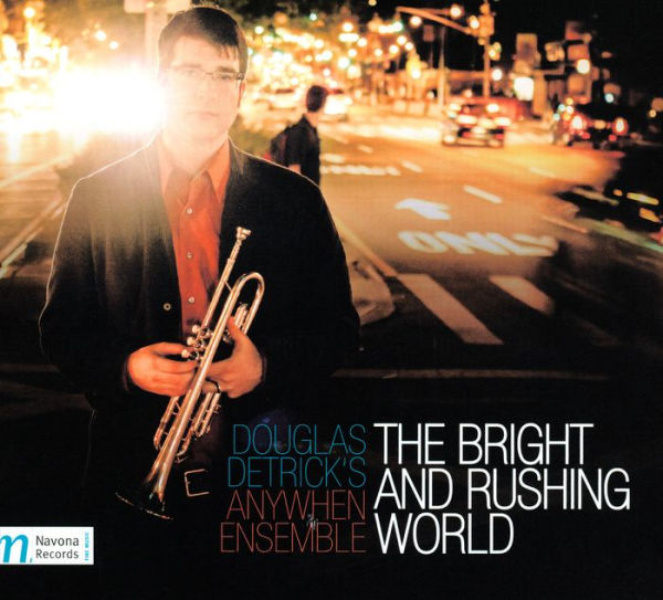 The Bright and Rushing World