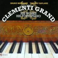 Clementi Grand: His Works, His Fortepiano