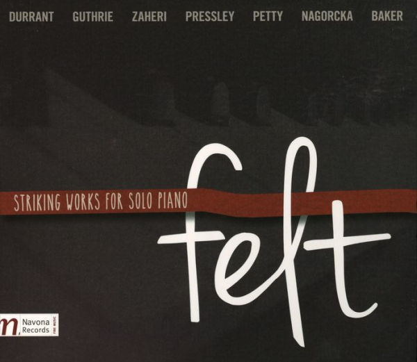 Felt: Striking Works for Solo Piano