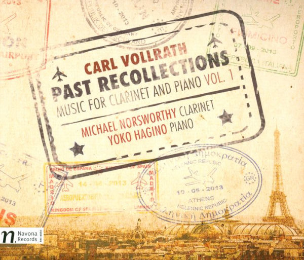 Carl Vollrath: Past Recollections - Music for Clarinet and Piano, Vol. 1