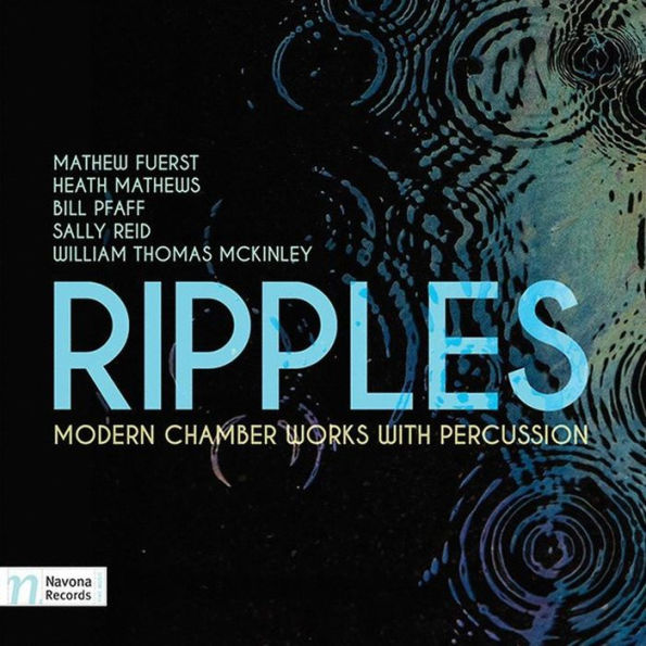 Ripples: Modern Chamber Works with Percussion