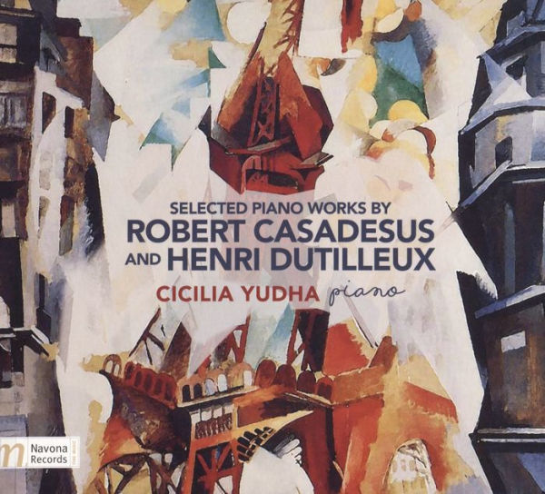 Robert Casadesus and Henri Dutilleux: Selected Piano Works