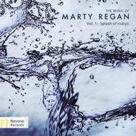 The Music of Marty Regan, Vol. 1: Splash of Indigo