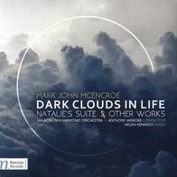 Mark John McEncore: Dark Clouds in Life; Natalie's Suite & Other Works