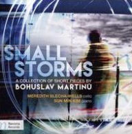 Title: Small Storms: A Collection of Short Pieces by Bohuslav Martinu, Artist: Meredith Blecha