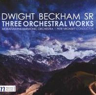 Dwight Beckham Sr.: Three Orchestral Works