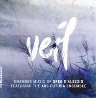 Veil: Chamber Music of Greg D'Alessio