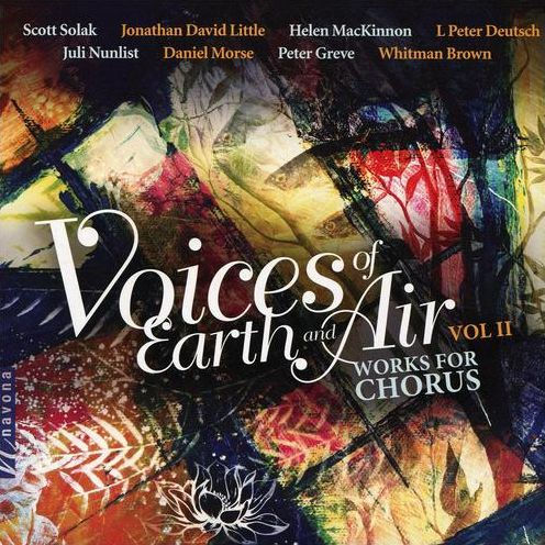 Voices of Earth and Air, Vol. 2: Works for Chorus