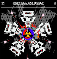 Title: This Is the Day...This Is the Hour...This Is This! [30th Anniversary Edition] [Deluxe Editon], Artist: Pop Will Eat Itself