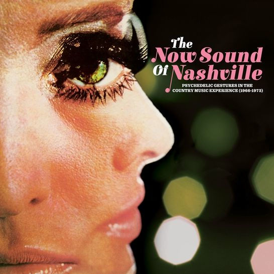 The Now Sound of Nashville: Psychedelic Gestures in the Country Music Experience 1966-1973