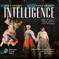 Title: Jake Heggie & Gene Scheer: Intelligence, Artist: Houston Grand Opera Orchestra