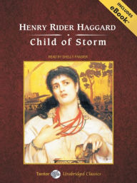 Title: Child of Storm: Zulu Series, Book 2, Author: H. Rider Haggard