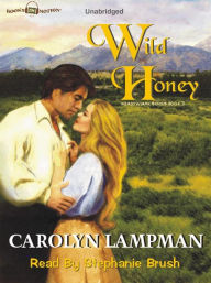 Title: Wild Honey: Meadowlark Triology, Book 3, Author: Carolyn Lampman