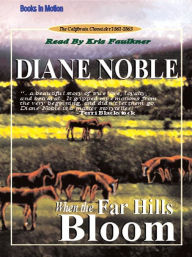 Title: When the Far Hills Bloom (California Chronicles Series #1), Author: Diane Noble