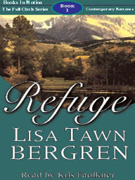 Title: Refuge (Full Circle Series #1), Author: Lisa Tawn Bergren