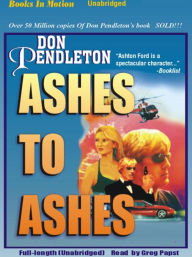 Title: Ashes to Ashes (Ashton Ford Series #1), Author: Don Pendleton