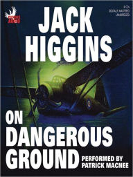 Title: On Dangerous Ground (Sean Dillon Series #3), Author: Jack Higgins