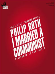 Title: I Married a Communist (American Trilogy #2), Author: Philip Roth