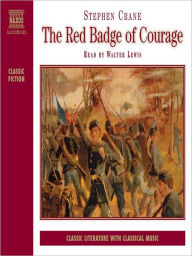 Title: The Red Badge of Courage, Author: Stephen Crane