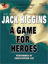 Title: A Game for Heroes, Author: Jack Higgins