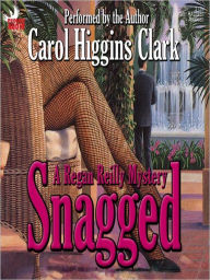 Title: Snagged (Regan Reilly Series #2), Author: Carol Higgins Clark