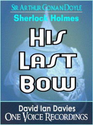 Title: Sherlock Holmes: His Last Bow, Author: Arthur Conan Doyle