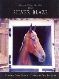 Title: Silver Blaze, Author: David Ian Davies