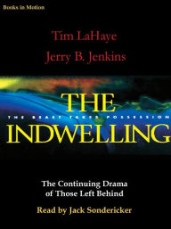 Title: The Indwelling: The Beast Takes Possession (Left Behind Series #7), Author: Tim LaHaye