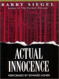 Title: Actual Innocence, Author: Barry Siegel