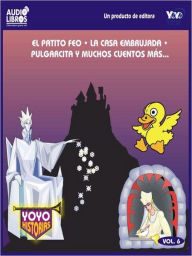 Title: El Patito Feo / La Casa Embrujada / Pulgarcita Y Muchos Cuentos Mas - Vol.6, Author: Dean Walley