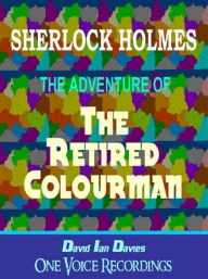 Title: The Adventure of the Retired Colourman, Author: Arthur Conan Doyle