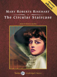 Title: The Circular Staircase, Author: Mary Roberts Rinehart