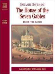 Title: The House of the Seven Gables, Author: Peter Peter Marinker