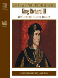 Title: King Richard III (Naxos Classic Drama), Author: Kenneth Branagh