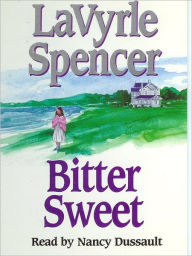 Title: Bitter Sweet, Author: LaVyrle Spencer