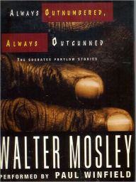 Title: Always Outnumbered, Always Outgunned: Socrates Fortlow Series, Book 1, Author: Walter Mosley