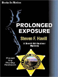 Title: Prolonged Exposure (Undersheriff Bill Gastner Series #6), Author: Steven F. Havill