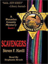 Title: Scavengers (Posadas County Mystery Series #1), Author: Steven F. Havill