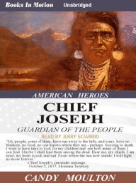 Title: Chief Joseph: Guardian of the People, Author: Candy Moulton