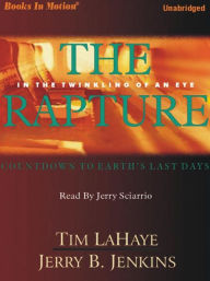 Title: The Rapture: In the Twinkling of an Eye: Countdown to the Earth's Last Days (Left Behind Prequels #3), Author: Tim LaHaye