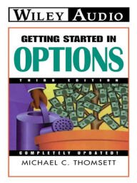 Title: Getting Started in Options, Author: Michael C. Thomsett