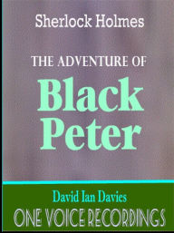 Title: The Adventure of Black Peter, Author: Arthur Conan Doyle