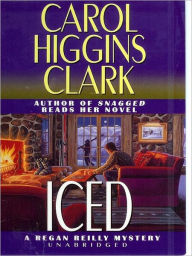 Title: Iced (Regan Reilly Series #3), Author: Carol Higgins Clark