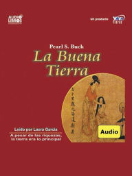 Title: La buena tierra (The Good Earth), Author: Pearl S. Buck